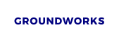 GROUNDWORKS